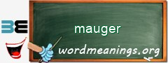 WordMeaning blackboard for mauger